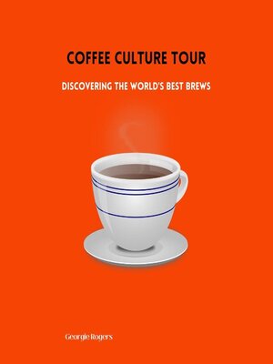 cover image of Coffee Culture Tour